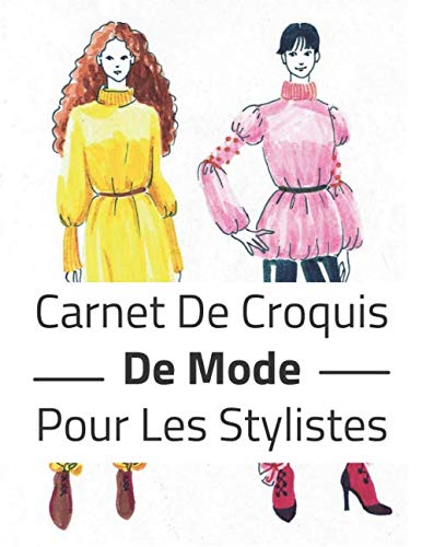 STYLISTES Carnet de croquis de Mode: livre stylisme et mode (French  Edition): Edition, Maya mode: 9798698438953: : Books