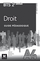 Les Nouveaux A4 - DROIT - BTS 2e année - Guide pédagogique