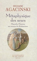 Métaphysique des sexes. Masculin/Féminin aux sources du christianisme