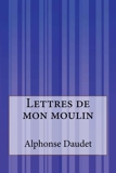Lettres de mon moulin - CreateSpace Independent Publishing Platform - 25/09/2014