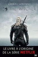 The Witcher - Le Dernier Vœu: Sorceleur, T1 - Format Kindle - 5,99 €