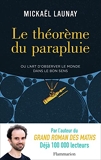 Le théorème du parapluie ou L'art d'observer le monde dans le bon sens - Flammarion - 16/10/2019