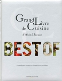 Grand livre de cuisine d'Alain Ducasse -Best of-