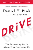 Drive - The Surprising Truth About What Motivates Us