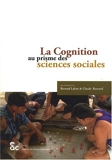 La cognition au prisme des sciences sociales