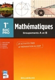 Mathématiques 1re Bac Pro industriels - Groupements A et B by Pierre Salette (2014-03-06) - Delagrave - 06/03/2014