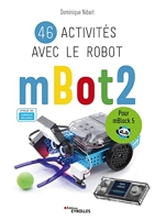 46 activités avec le robot mBot2 - Pour mBlock 5