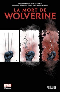 La mort de Wolverine - Prélude de Paul Cornell