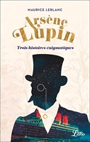 Arsène Lupin - Trois histoires énigmatiques