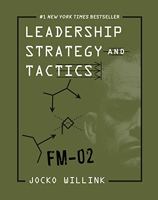 Leadership Strategy and Tactics - Field Manual