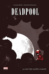 Deadpool - La Nuit Des Morts-Vivants de Bunn-C+Rosana-R
