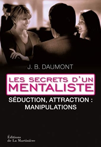 Stratégies de séduction - Les secrets d'un mentaliste 2 de John Bastardi Daumont