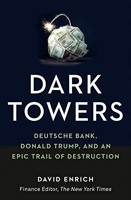 Dark Towers - Deutsche Bank, Donald Trump and an Epic Trail of Destruction