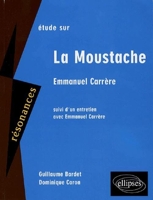 Etude sur Enmmanuel Carrère - La Moustache