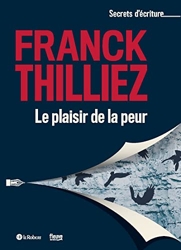 Le plaisir de la peur de Franck Thilliez