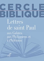 Lettres de saint Paul aux Galates, aux Philippiens et à Philémon