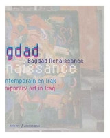 Bagdad renaissance - Art contemporain en irak