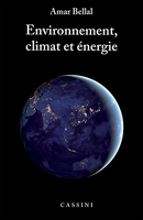 Environnement, climat et énergie - Comprendre pour débattre et agir