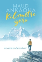 Kilomètre zéro - Le chemin du bonheur (Roman Eyrolles) - Format Kindle - 7,99 €