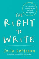 The Right to Write - An Invitation and Initiation into the Writing Life