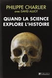 Quand la science explore l'histoire - Tallandier - 09/10/2014