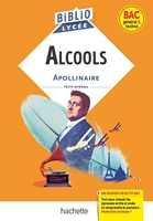 BiblioLycée - Alcools, G. Apollinaire - BAC 2023 - Parcours : Modernité poétique ?