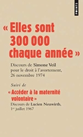 « Elles sont 300 000 chaque année » - Discours de la Ministre Simone Veil pour le droit à lavortement devant lAssemblée nationale, 26 no