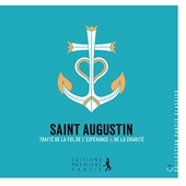 Saint Augustin traité sur la foi, l'espérance et la charité
