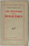 Les aventures De La Dialectique - Gallimard