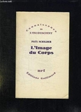 L Image Du Corps. Etude Des Forces Constructives De La Psyche. - Gallimard