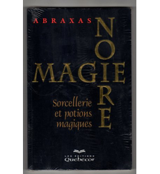 Magie noire - tome 2 Sorcellerie et potions magiques