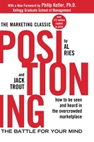 Positioning - The Battle for Your Mind: The Battle for Your Mind