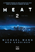 Heat 2 - Le premier roman de Michael Mann, suite du film Heat