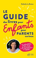 Le Guide Des Livres Pour Enfants Pour Parents Curieux