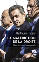 La malédiction de la droite - 60 ans de rendez-vous manqués - De De Gaulle à Macron : 60 ans de rendez-vous manqués