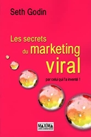 Les Secrets Du Marketing Viral - Par celui qui l'a inventé