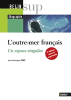 L'outre-mer français - Un espace singulier (2e édition)
