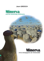 Minerva et les champignons de l'immortalité / Minerva and the immortality mushrooms