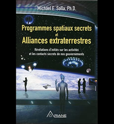 Programmes spatiaux secrets et alliances extraterrestres Tome 1