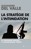 La stratégie de l'intimidation - Du terrorisme jihadiste à l'islamiquement correct - Format Kindle - 11,99 €