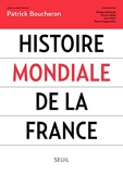 Histoire mondiale de la France - Seuil - 12/01/2017