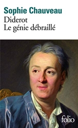 Diderot, le génie débraillé de Sophie Chauveau