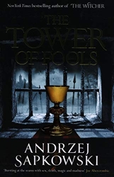 The Tower of Fools - From the bestselling author of THE WITCHER series comes a new fantasy d'Andrzej Sapkowski