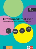 Grammatik mal vier - Übungsgrammatik Deutsch als Fremdsprache A1 - B1