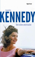 Jacqueline Kennedy - Une icône américaine