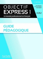 Objectif Express Guide pédagogique niveau 1 / 3ème Edition