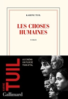 Les Choses Humaines - Prix Interallié 2019 & Prix Goncourt des Lycéens 2019