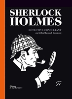 Sherlock Holmes. Détective consultant