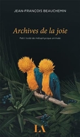 Archives de la joie - Petit traité de métaphysique animale