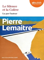 Le Silence et la Colère - Livre audio 2 CD MP3 - Suivi d'un entretien inédit - Audiolib - 15/02/2023
